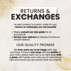 May include: Text on a cream-colored background reads "RETURNS & EXCHANGES." Additional text states that returns and exchanges are not possible due to custom-made products. It also includes a quality promise.