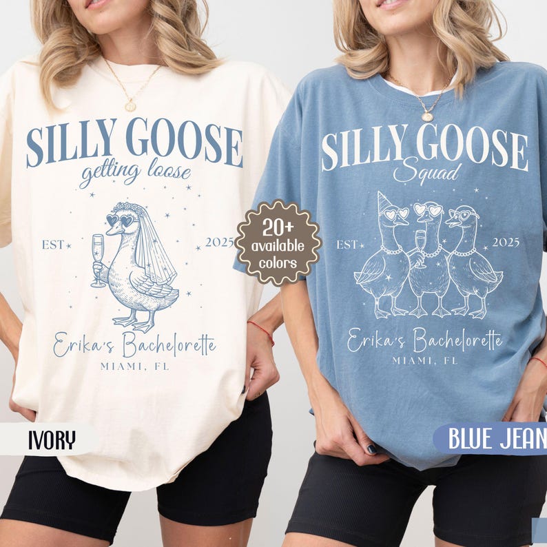 May include: Ivory and blue jean t-shirts with the text "SILLY GOOSE" and "Erika's Bachelorette Miami, FL". The ivory shirt has a goose wearing a veil and holding a champagne glass. The blue jean shirt has three geese wearing sunglasses and holding champagne glasses.