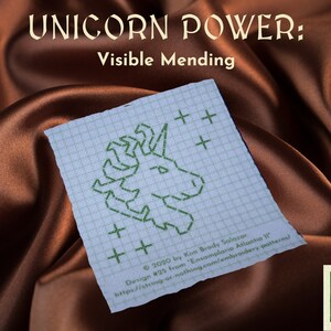 May include: A green unicorn head embroidery pattern on a gridded paper with the text "UNICORN POWER: Visible Mending" above it. The text below the pattern reads "2020 by Kim Brady Salazar. Design #25 from "Ensamplario Atlantio II" https://string-or nothing.com/embroidery patterns"