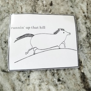 Kate Bush Sticker, Runnin&#39; Up That Hill