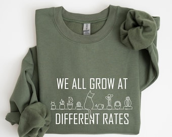 We All Grow At Different Rates Sweatshirt, Kindergarten Elementary Hoodie, Special Education Teacher Hoodie, Kindergarten Elementary Hoodie