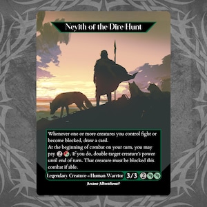 May include: A trading card featuring Neyith of the Dire Hunt. The card depicts a silhouetted figure with a spear, standing with wolves on a hill against a sunset. Text includes card abilities and creature type.