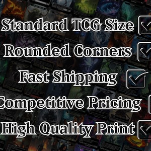 May include: A collage of trading cards with a checklist of features, including standard TCG size, rounded corners, fast shipping, competitive pricing, and high quality print.