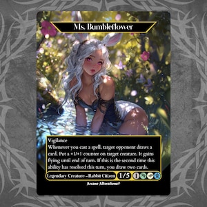 May include: A fantasy art card featuring "Ms. Bumbleflower," a woman with white hair and bunny ears, in a forest setting. The card has a black border with text describing the character's abilities and stats. The artwork is detailed and colorful.