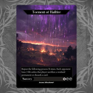 May include: A Magic: The Gathering card with a purple and black background. The card is titled "Torment of Hailfire" and depicts a fiery landscape with purple streaks of light falling from the sky. The card text reads: "Repeat the following process X times. Each opponent loses 3 life unless that player sacrifices a nonland permanent or discards a card. Sorcery X".