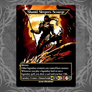 May include: A fantasy card featuring a warrior figure in dark armor, holding a staff and axe, set against a fiery background. The card reads "Shanid, Sleepers' Scourge" at the top, with game text and stats below. The card is black with a decorative border.