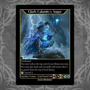 May include: A black card featuring a frog wizard with a blue cloak and hat, holding a glowing staff. The card is titled "Glarb, Calamity's Augur" and includes game text and stats. The background shows a stormy scene.