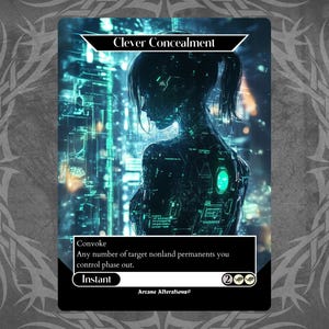 Può includere: Una carta di Magic: The Gathering con sfondo nero e un'immagine verde e blu di una donna con una sovrapposizione digitale. La carta è intitolata "Clever Concealment" e ha il testo "Convoke Any number of target nonland permanents you control phase out. Instant 2 Arcane Alterations".