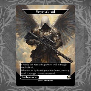 May include: A Magic: The Gathering card with a black background and white text. The card is titled "Sigarda's Aid" and features an illustration of an angel with wings spread wide, holding a rifle. The card text reads: "You may cast Aura and Equipment spells as though they had flash. Whenever an Equipment you control enters, you may attach it to target creature you control. Enchantment".