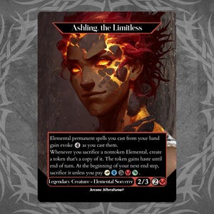 May include: A fantasy card featuring "Ashling, the Limitless." The artwork depicts a person with fiery hair and glowing eyes. The card includes text describing game mechanics and creature stats, with a black border and a decorative background.