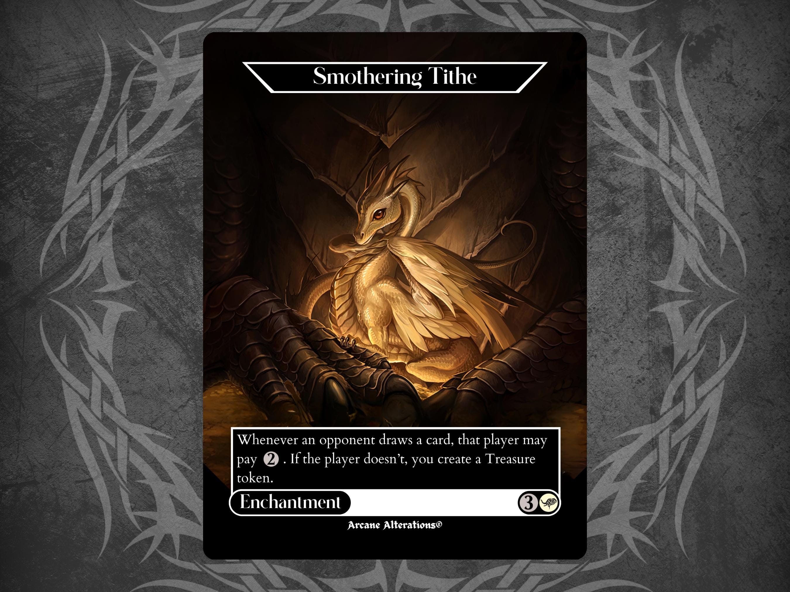 mtg cards like smothering tithe Am I sick to death of Tax cards like Rhystic, Smothering Tithe, and Pillow fort stuff? Yes. : r/custommagic