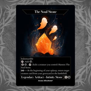May include: A fantasy card named "The Soul Stone" with a vibrant orange crystal and three animated ghost figures. The card includes text detailing its abilities and is identified as a Legendary Artifact - Infinity Stone.