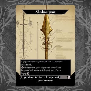 Puede incluir: Una carta Shadowspear de color dorado del set Arcane Alterations. La carta presenta una ilustración detallada de una lanza con una punta dorada y un mango de madera oscura. El texto de la carta dice: "La criatura equipada obtiene +1/+1 y tiene arrollar y vínculo vital. 1: Los permanentes que controlan tus oponentes pierden hexproof e indestructible hasta el final del turno. Equipar 2. Artefacto legendario - Equipo. Arcane Alterations."