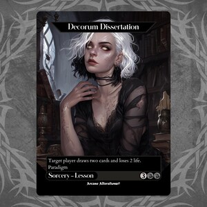 May include: A fantasy card featuring a woman with black and white hair, wearing a black dress and choker. The card reads "Decorum Dissertation" and includes game text. The card is labeled "Sorcery - Lesson" and has a mana cost of three.
