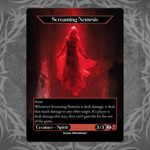 May include: A trading card featuring the "Screaming Nemesis." The card has a black border with a red, glowing figure in the center. Text includes "Haste" and game instructions. The card is labeled "Creature - Spirit" with a 3/3 power and toughness.