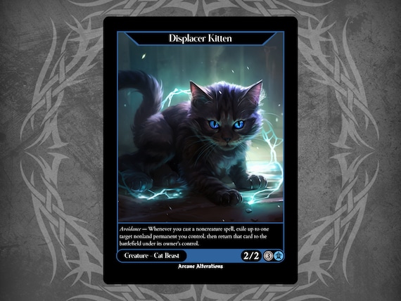 Displacer Kitten - Full Art Custom Card - Etsy