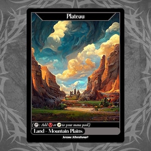 May include: A black card with the word "Plateau" at the top. The card features a landscape painting of a mountain range under a cloudy sky. The text "Land - Mountain Plains" and "Arcane Alterations" are at the bottom.