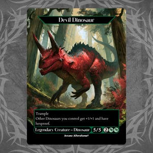 Könnte beinhalten: Eine Sammelkarte mit einem roten und schwarzen Devil Dinosaur in einem Wald. Der Kartentext lautet Devil Dinosaur, Trample, Other Dinosaurs you control get +1/+1 and have hexproof, Legendary Creature - Dinosaur 5/5 und Arcane Alterations.