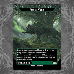 May include: A fantasy card featuring a wolf-like creature made of leaves and vines in a forest setting. The card is titled "Primal Vigor" and includes game text about tokens and counters. The card has a green and black border.
