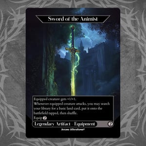 May include: A black card featuring the "Sword of the Animist" with a fantasy illustration of a glowing sword. The card includes text describing its abilities and is labeled as a Legendary Artifact - Equipment.