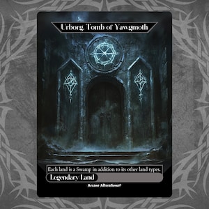 May include: A fantasy card featuring a dark, gothic scene with the text "Urborg, Tomb of Yawgmoth." The image depicts a shadowy entrance with glowing accents and the words "Legendary Land." The card has a black border and a gray background.