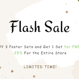 May include: A promotional graphic with the words "Flash Sale" in a stylized font. The text promotes a deal: Buy 3 poster sets, get 1 free, with 25% off the entire store. The words "Limited Time!" are also displayed.