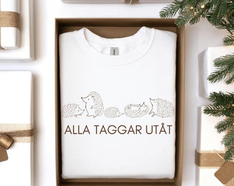 Hedgehog Sweatshirt: Funny Swedish Saying, Nordic Gift