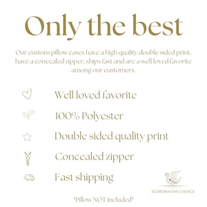 May include: Gold text on a white background reads "Only the best". Below the text are five icons with descriptions: a heart with "Well loved favorite", a leaf with "100% Polyester", a star with "Double sided quality print", a zipper with "Concealed zipper", and a delivery truck with "Fast shipping". The text "*Pillow NOT included*" is at the bottom of the image.