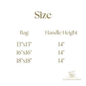 May include: Size chart for a bag with measurements in inches. The bag sizes are 13"x13", 16"x16", and 18"x18". The handle height is 14" for all sizes.