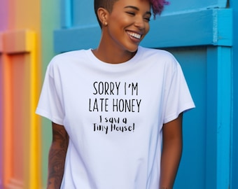 Funny Tiny House T-Shirt, Eco-Friendly Gift