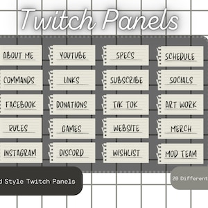 May include: A set of 16 Twitch panels in a note pad style with titles such as "About Me", "YouTube", "Specs", "Schedule", "Commands", "Links", "Subscribe", "Socials", "Facebook", "Donations", "Tik Tok", "Art Work", "Rules", "Games", "Website", "Merch", "Instagram", "Discord", "Wishlist", and "Mod Team". The panels are on a gray background with a white grid.