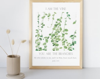 I am the Vine, You are the Branches Poster, Digital Print Modern Scripture Decor, Bible verse prints | Christian Home Decor | Faith Poster