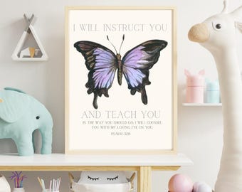 I Will Instruct You & Teach You- Bible Verse Graphic - Christian Home Decor- Digital Prints - Butterfly Design- Nursery, Bedroom decor