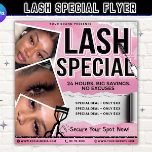 May include: A pink and white flyer promoting a lash special. The flyer features images of eyes with long lashes, the text "LASH SPECIAL", and the phrases "24 HOURS. BIG SAVINGS. NO EXCUSES" and "Secure Your Spot Now!"