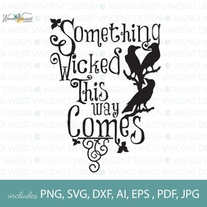 Something Wicked this Way Comes Halloween SVG-bestand, ideaal voor het maken van feestdecoraties, bekers, mokken, t-shirts & meer - WV011