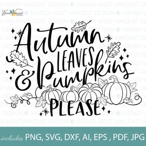 Può includere: Design digitale in bianco e nero con il testo "Autumn Leaves & Pumpkins Please" e un tralcio di foglie e zucche.