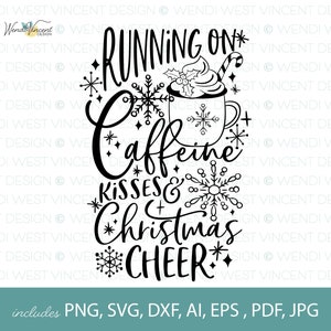 Kerst SVG, Running on Cafeïne Kisses en Christmas Cheer, Perfect voor mokken en theedoeken, Handgetekend in een leuke retrostijl - WV135