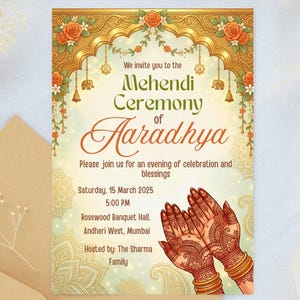 May include: An invitation for a Mehendi Ceremony, featuring ornate gold and orange floral design elements. The invitation includes the name "Aaradhya", event details, and henna-decorated hands.