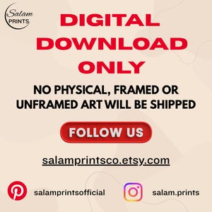 May include: A digital art print advertisement with the text "DIGITAL DOWNLOAD ONLY." The image includes the text "NO PHYSICAL, FRAMED OR UNFRAMED ART WILL BE SHIPPED." It also features the Etsy shop's website and social media handles.