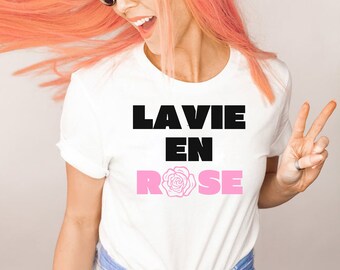 La Vie En Rose T-Shirt, French Saying, Vintage Style