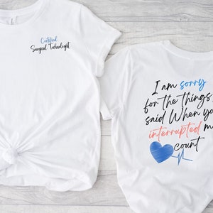 Surgical Technologist Shirt: Funny Scrub Tech Gift