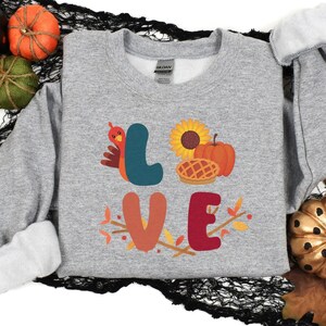 Thanksgiving &#39;Love Fall&#39; Graphic Sweatshirt: Turkey Day Outfit