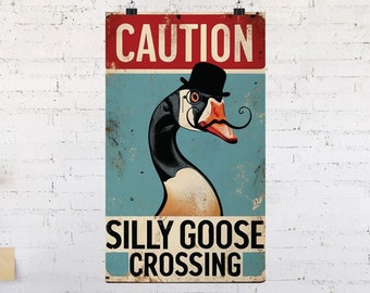 Silly Goose Crossing Poster: Funny Wall Art (10" x 17")