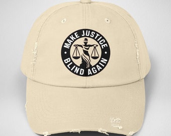 Make Justice Blind Again Hat: Distressed Political Cap