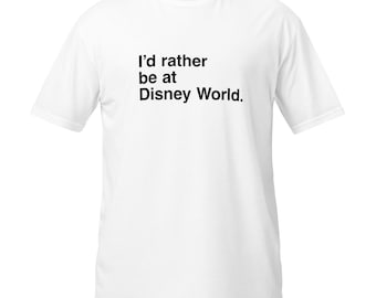 I'd rather be at Disney World.