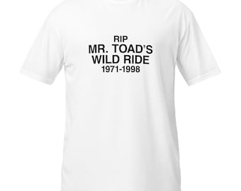 R.I.P. Mr. TOAD'S WILD RIDE 1971-1998