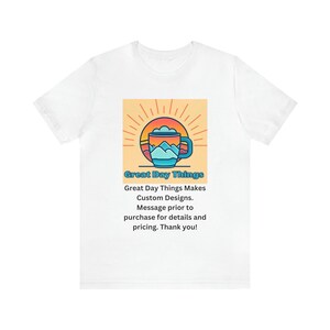 Maglietta unisex dal design personalizzato, messaggio PRIMA di ordinare