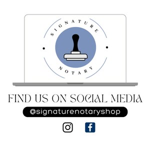 May include: A laptop screen displays a notary stamp graphic within a blue circle, with the words "SIGNATURE NOTARY" around it. Below, the text reads "FIND US ON SOCIAL MEDIA" with the Instagram and Facebook icons and the handle @signaturenotaryshop.