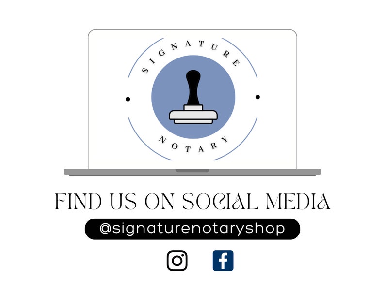 May include: A laptop screen displays a notary stamp graphic within a blue circle, with the words "SIGNATURE NOTARY" around it. Below, the text reads "FIND US ON SOCIAL MEDIA" with the Instagram and Facebook icons and the handle @signaturenotaryshop.