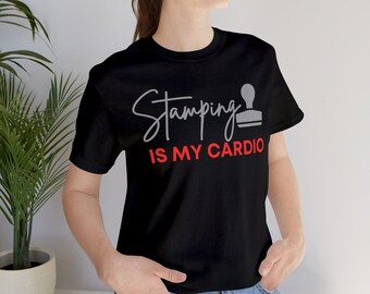Funny Notary Public T-Shirt: Stamping is My Cardio